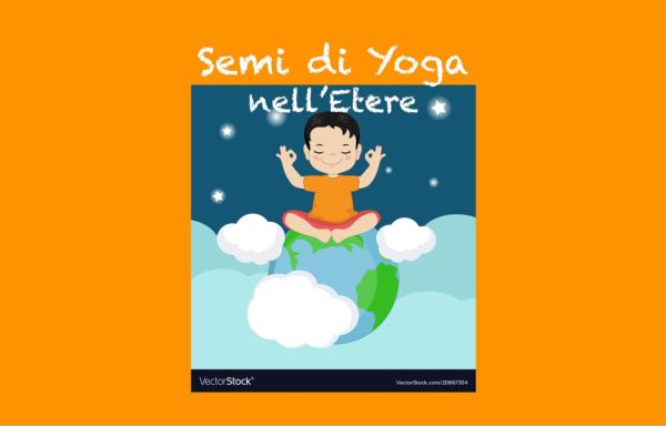 Semi di Yoga nell’Etere – Integral Yoga Bimbi