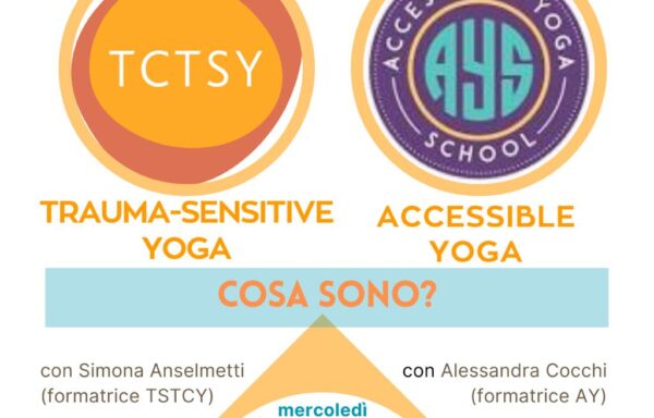 Trauma Yoga e Yoga Accessibile: Cosa Sono?