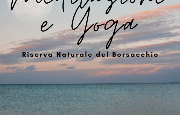 MEDITAZIONE E YOGA ALLA RISERVA NATURALE DEL BORSACCHIO